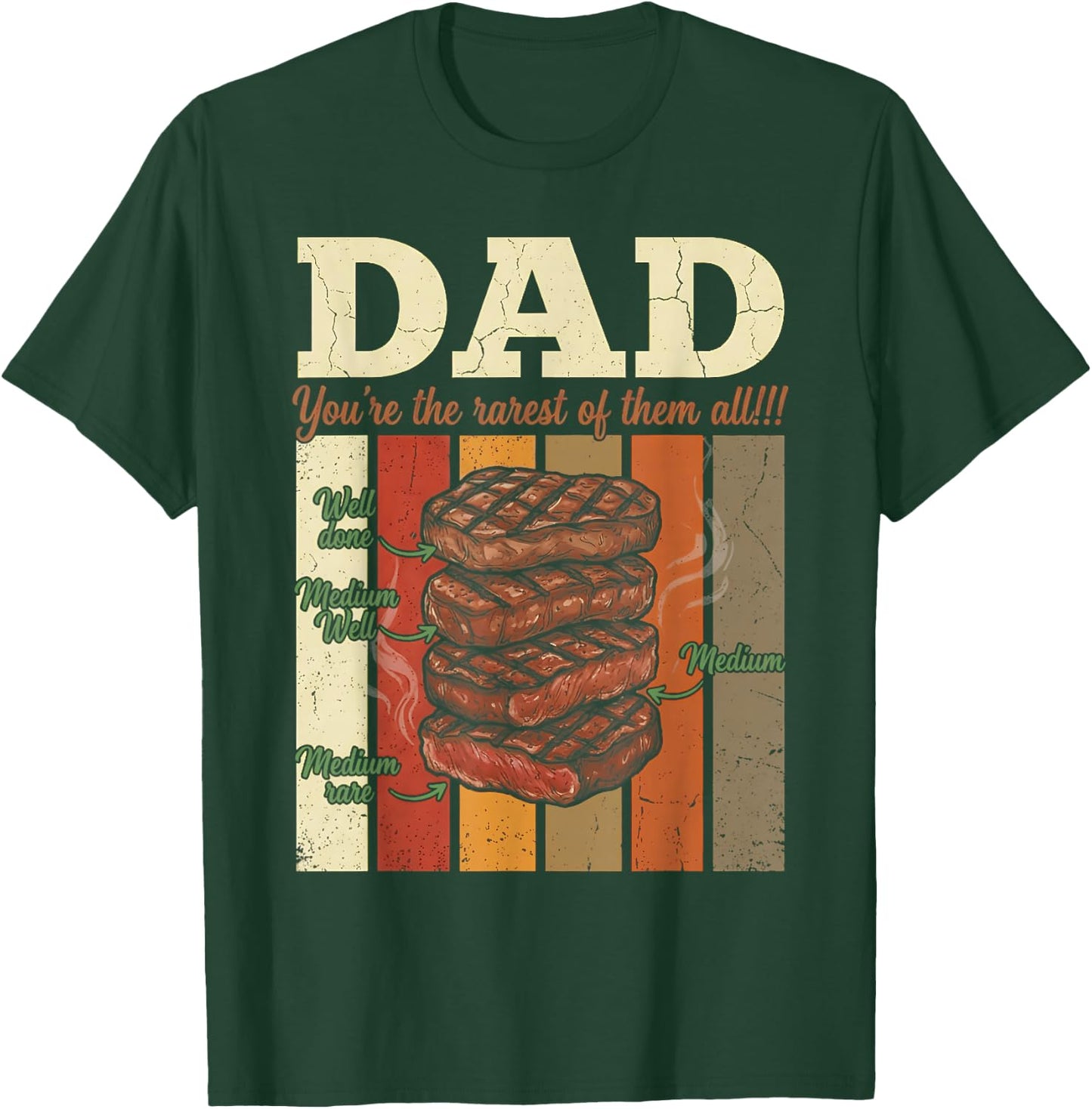 Steak BBQ Dad You're The Rarest of Them All Father's Day T-Shirt - T-Shirt | Forest