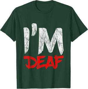 I'm Deaf , black T-Shirt - T-Shirt | Forest