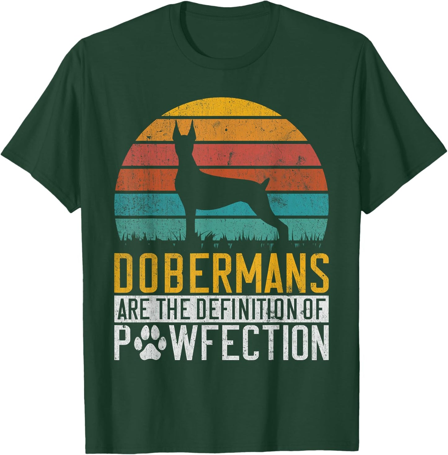 Dobermans are the Definition of Pawfection Doberman T-Shirt - T-Shirt | Forest