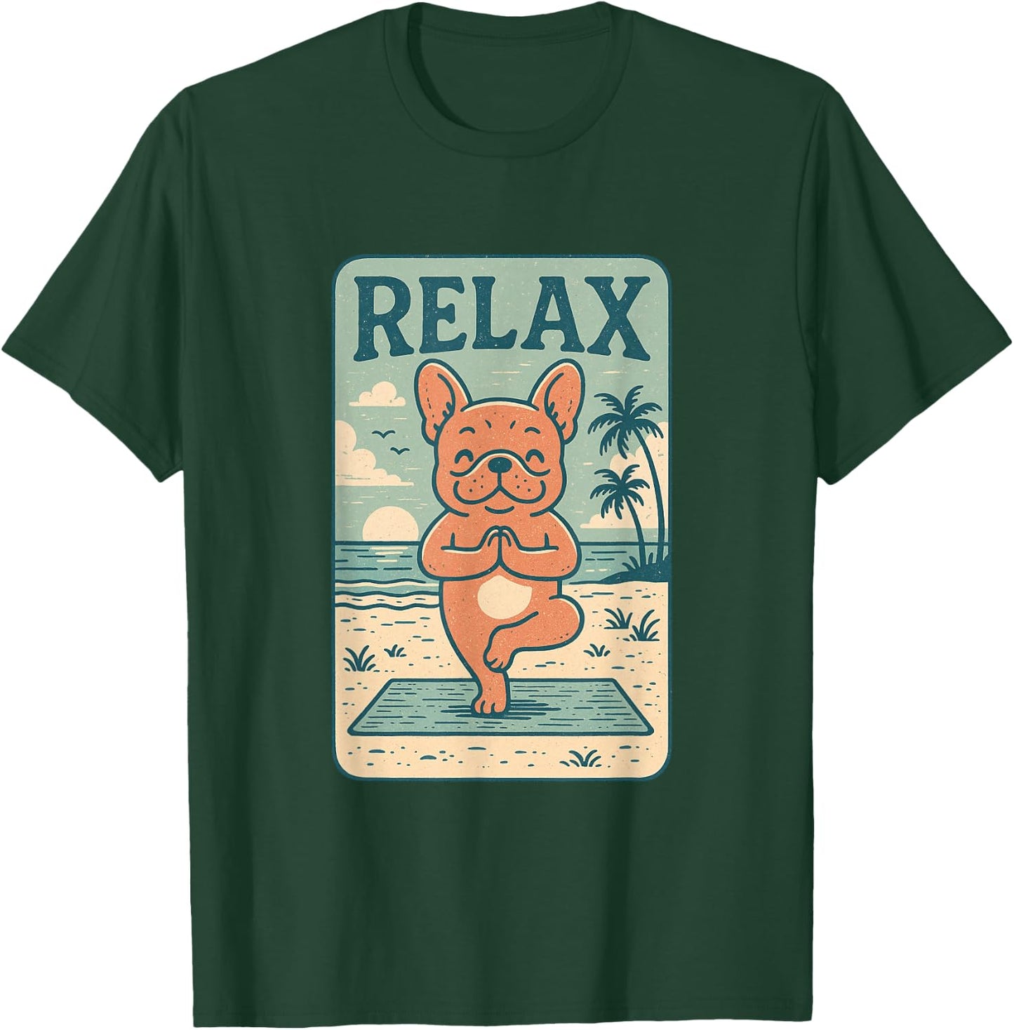French Bulldog Relax Yoga Frenchie Funny Relaxing Dog T-Shirt - T-Shirt | Forest