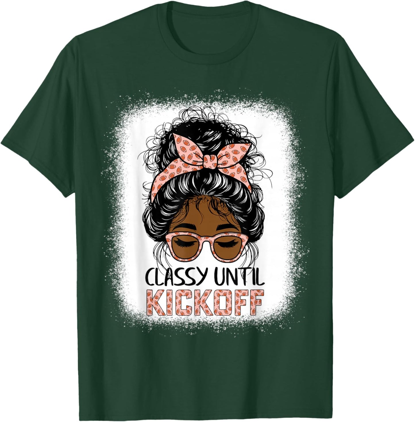 classy until kickoff football Messy Bun black women girls T-Shirt - T-Shirt | Forest