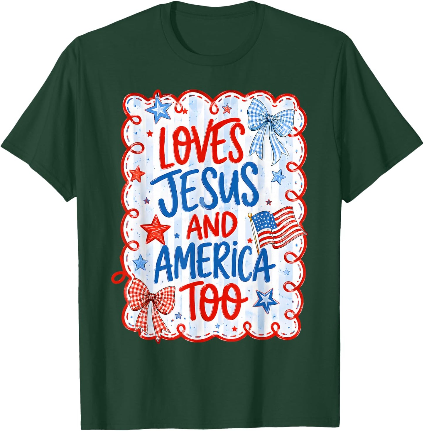 Loves Jesus America Too USA 4th July Christian Women Girl T-Shirt - T-Shirt | Forest