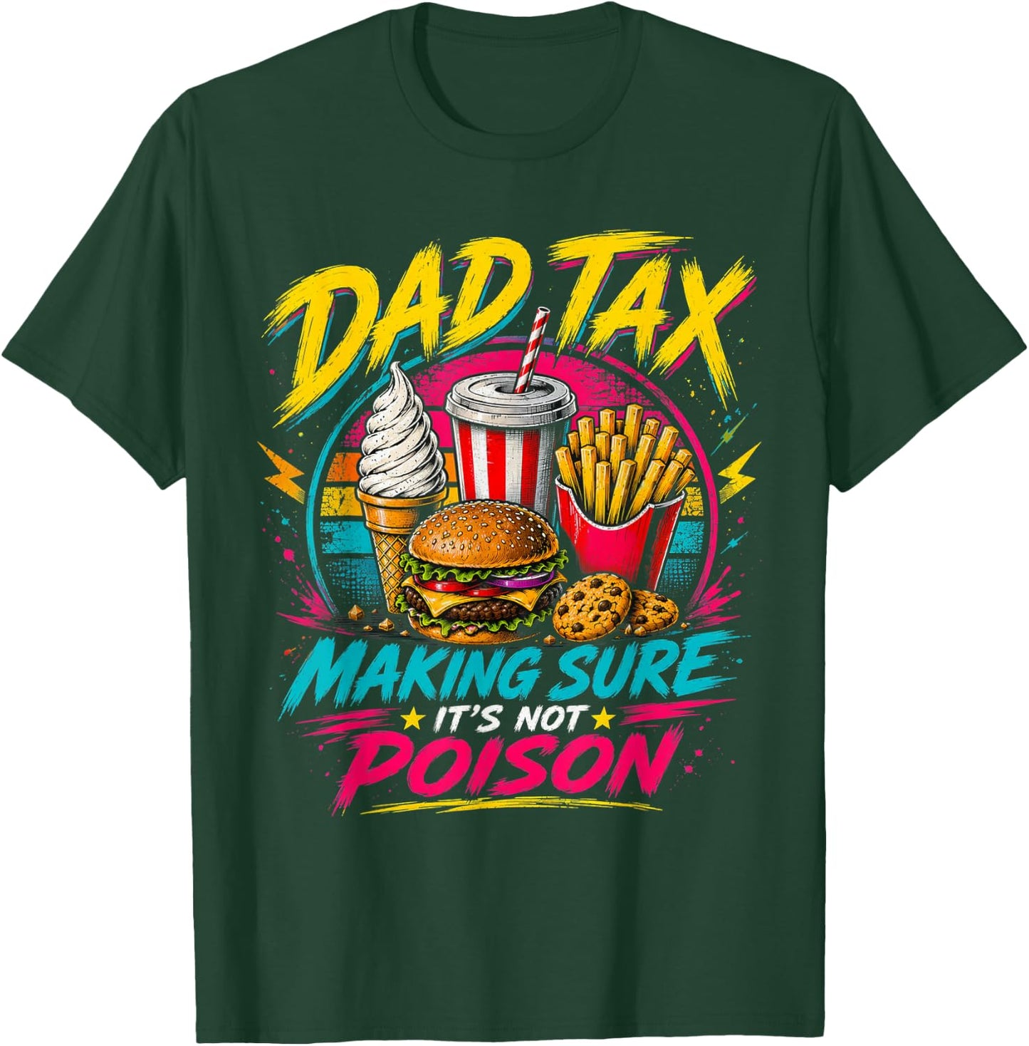 Dad Tax Making Sure It's Not Poison Funny Fathers Day Men T-Shirt - T-Shirt | Forest