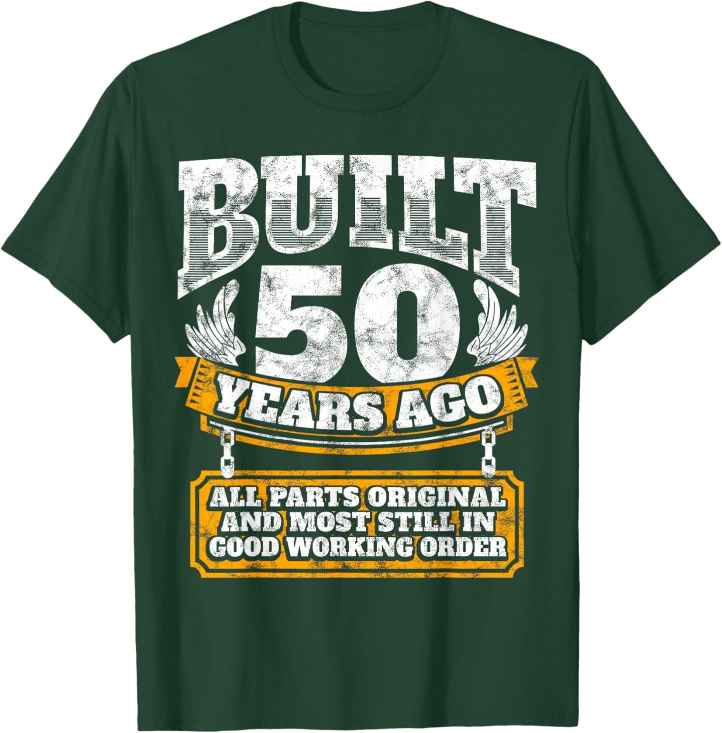 Built 50 Years Ago T-Shirt - T-Shirt | Forest