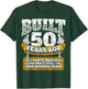 Built 50 Years Ago T-Shirt - T-Shirt | Forest