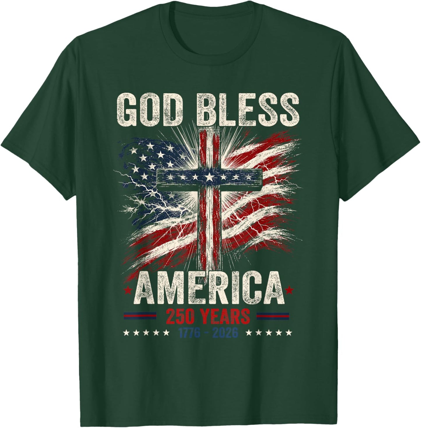 Patriotic Christian 1776 2026 250 Years Faith God Religious T-Shirt - T-Shirt | Forest