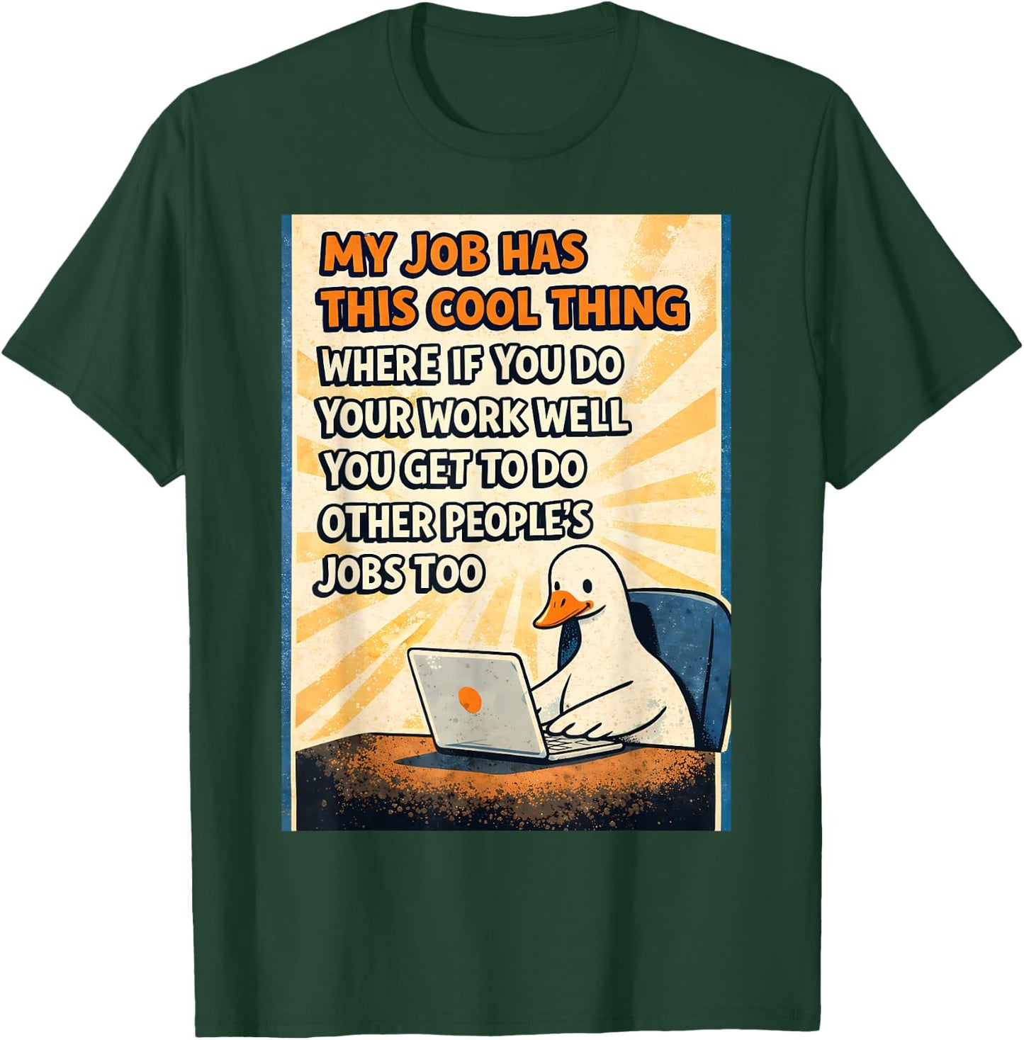 My Job has This Cool Thing Where if Meme Goose Work Office T-Shirt - T-Shirt | Forest