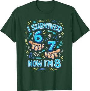 I Survived 6 7 Now I'm 8 Funny 8 Years Old 8th Birthday Boy T-Shirt - T-Shirt | Forest
