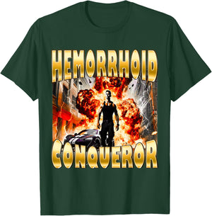 Hemorrhoid Conqueror Joke Offensive Weird Funny Meme Cringe T-Shirt - T-Shirt | Forest