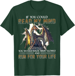 If You Could Read My Mind You Would Back Away Slowly And Run T-Shirt - T-Shirt | Forest