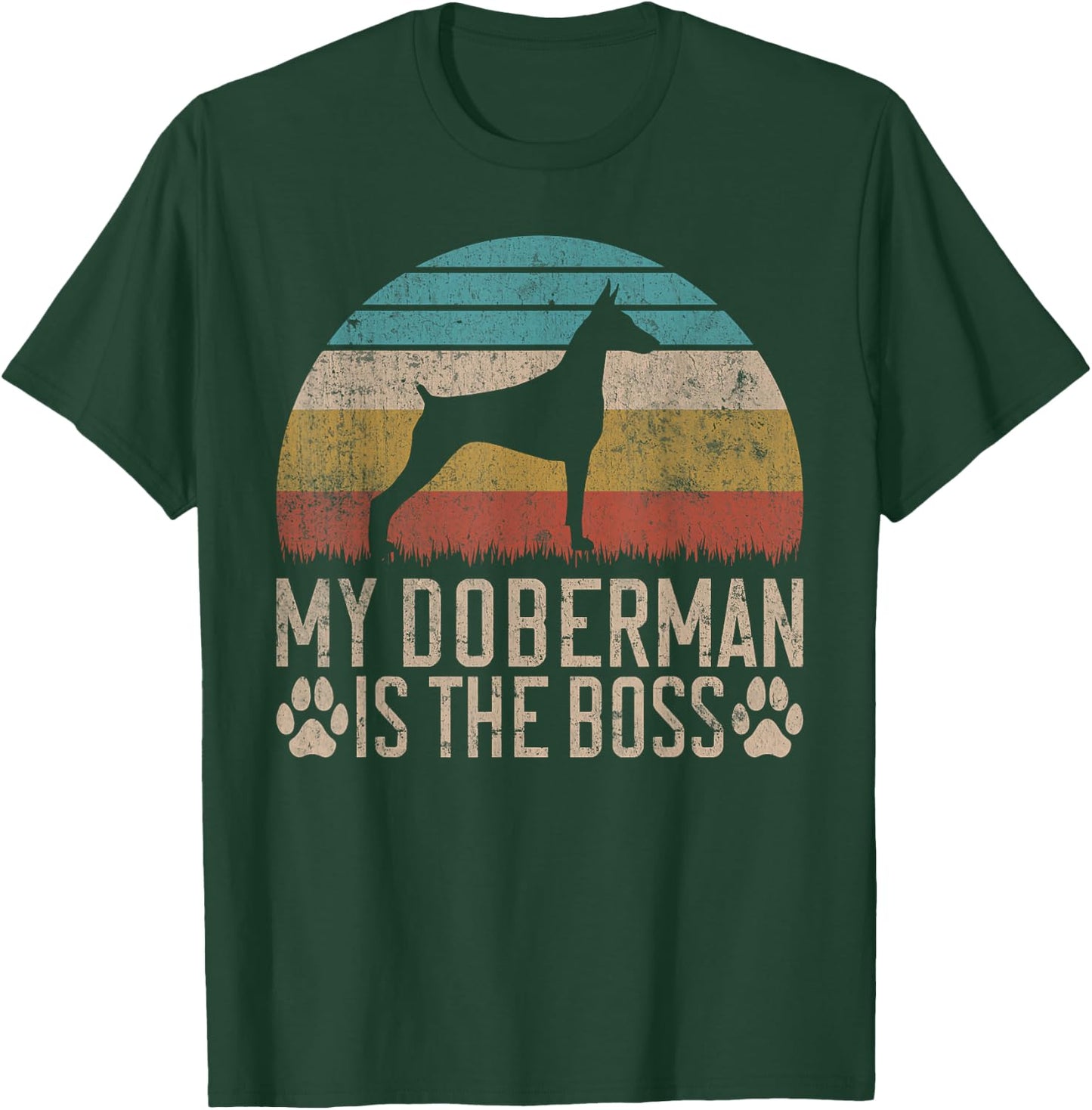 My Doberman is the Boss Doberman T-Shirt - T-Shirt | Forest