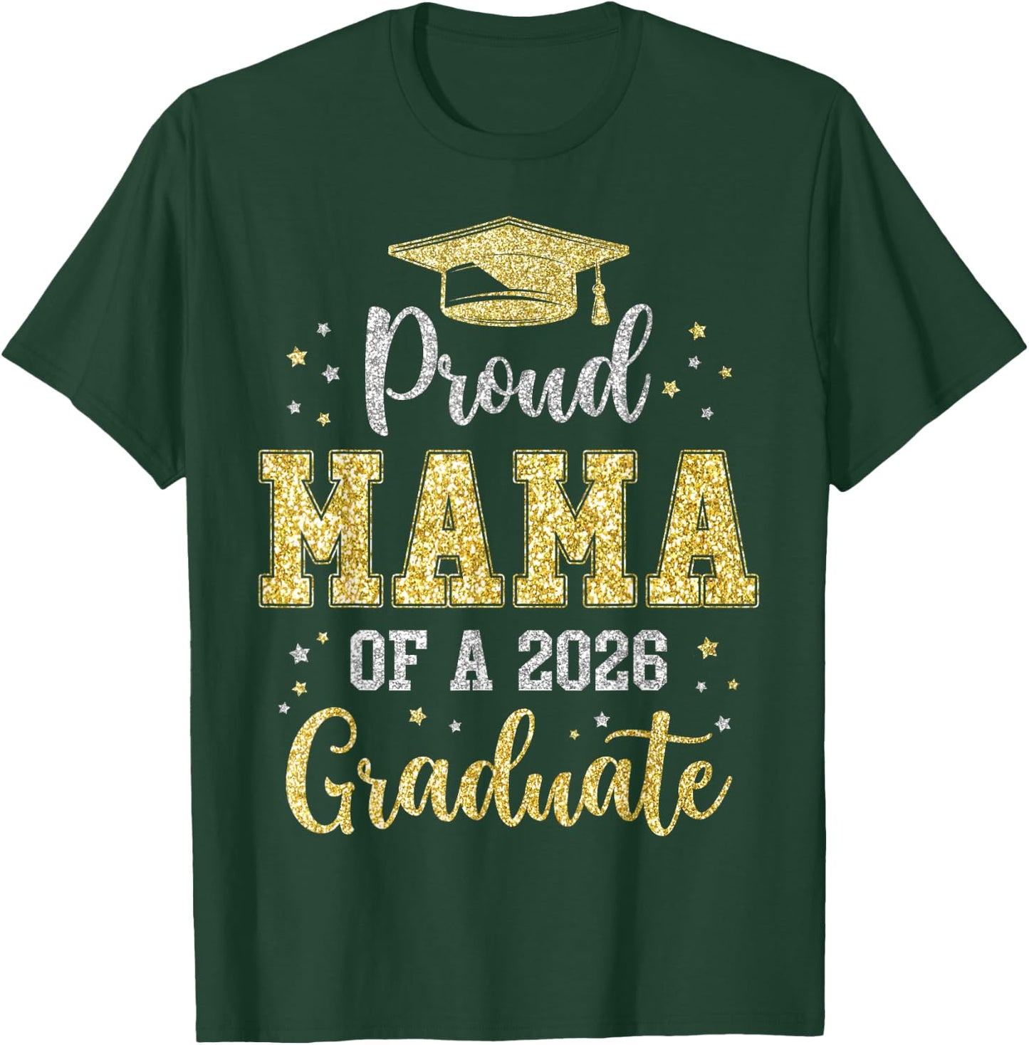 Proud Mama of A 2026 Graduate Class of 2026 Senior T-Shirt - T-Shirt | Forest