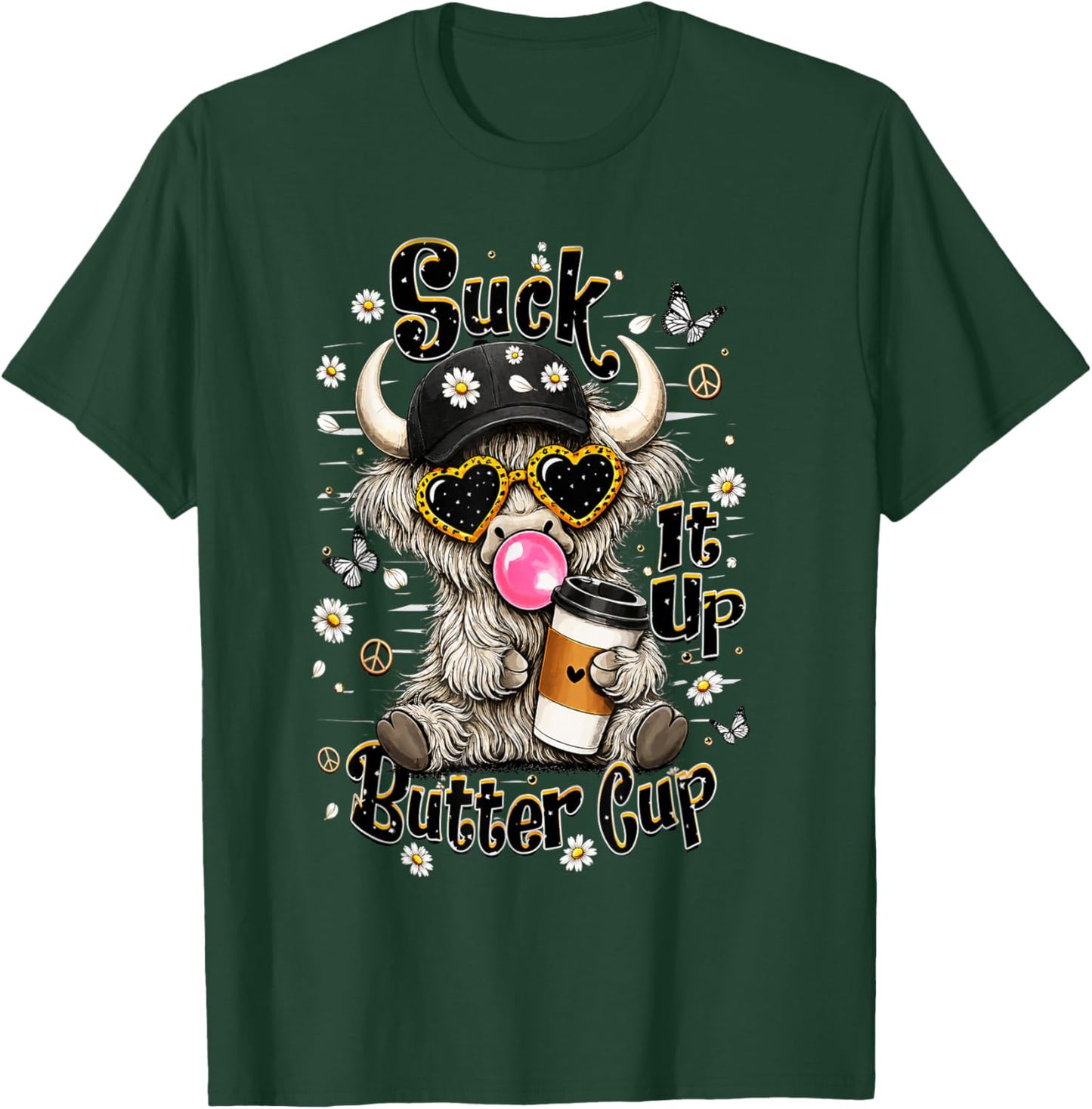 Suck It Up Buttercup Funny Highland Cow Coffee Design T-Shirt - T-Shirt | Forest