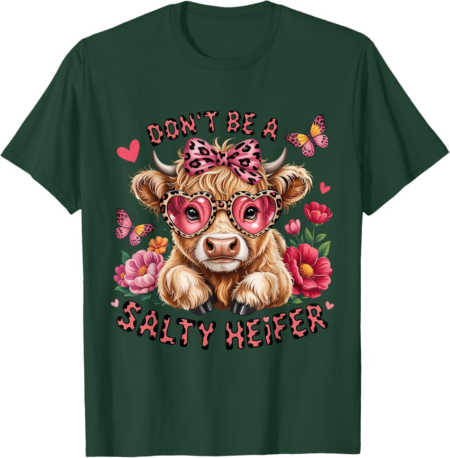 Don't Be A Salty Heifer Cow Lover Funny Highland Cow T-Shirt - T-Shirt | Forest