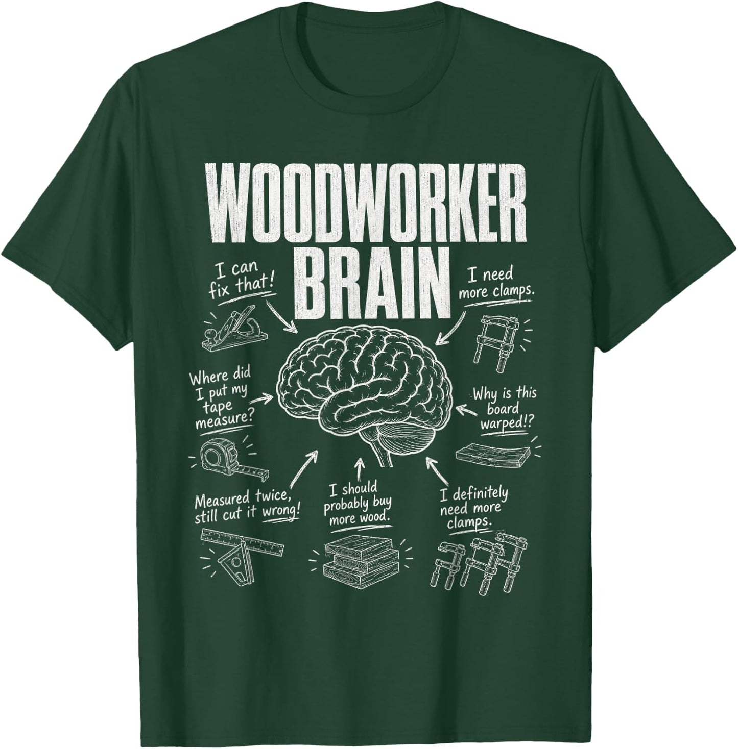 Woodworker Brain Funny Woodworking Workshop Humor T-Shirt - T-Shirt | Forest