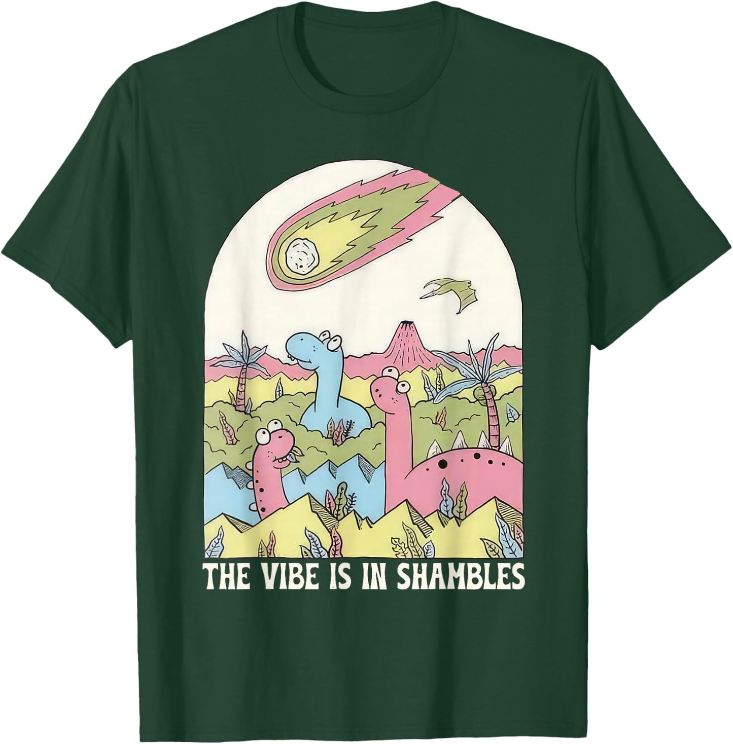 The Vibes Is In Shambles Dinosaur Funny T-Shirt - T-Shirt | Forest