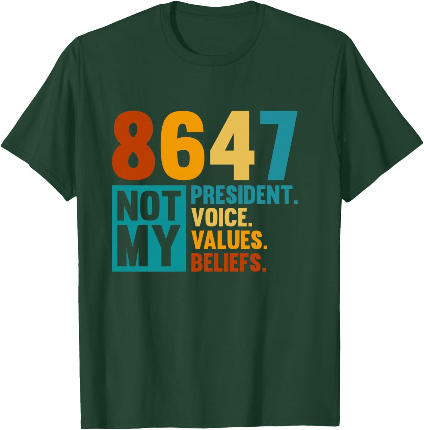 Not My President 8647 Anti-Trump Political Protest Men Women T-Shirt - T-Shirt | Forest