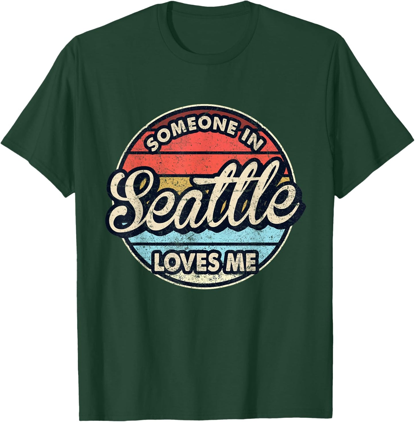 Someone In Seattle Loves Me City US USA T-Shirt - T-Shirt | Forest