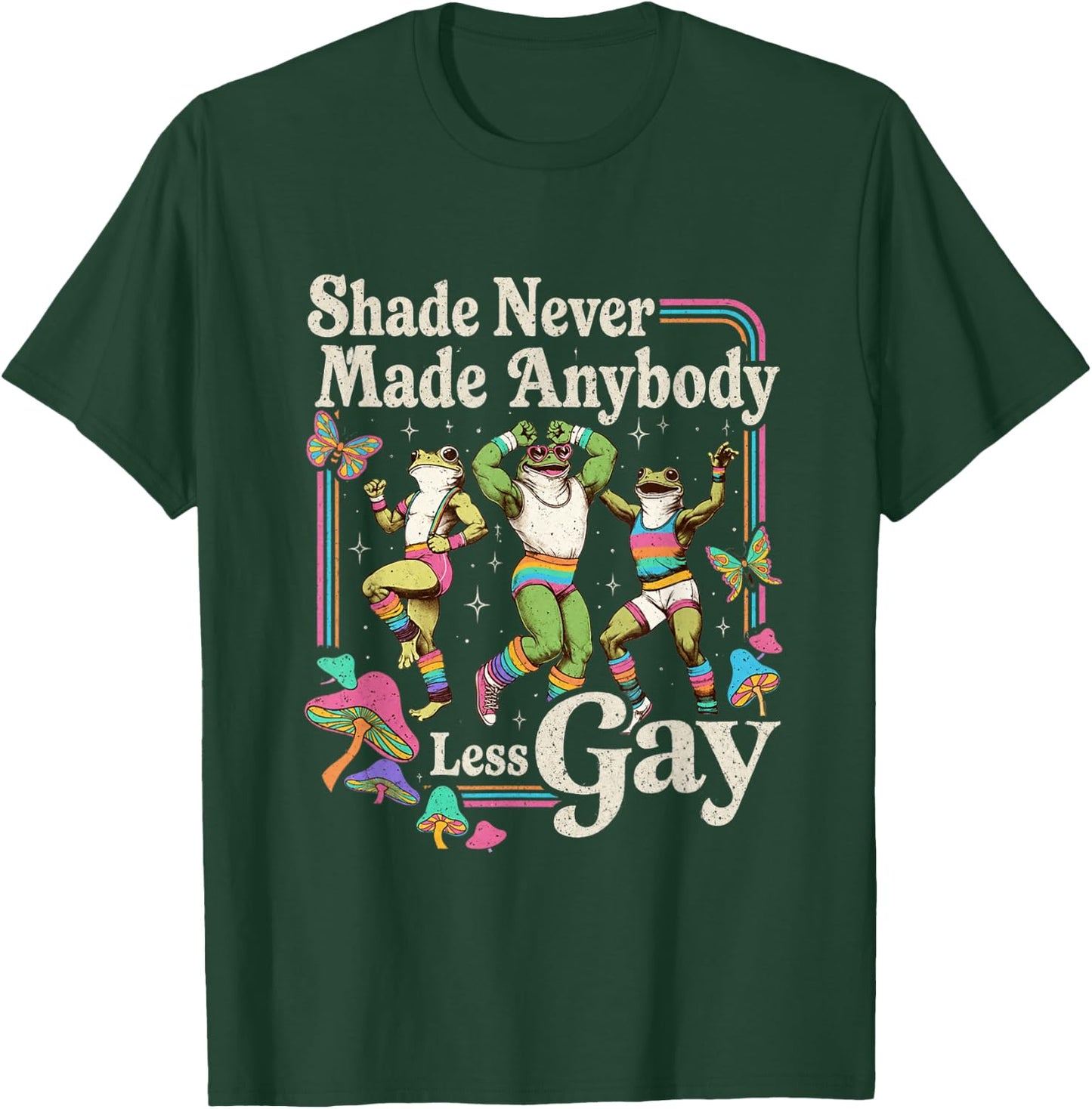 Shade Never Made Anybody Less Gay Funny LGBT Pride Men T-Shirt - T-Shirt | Forest