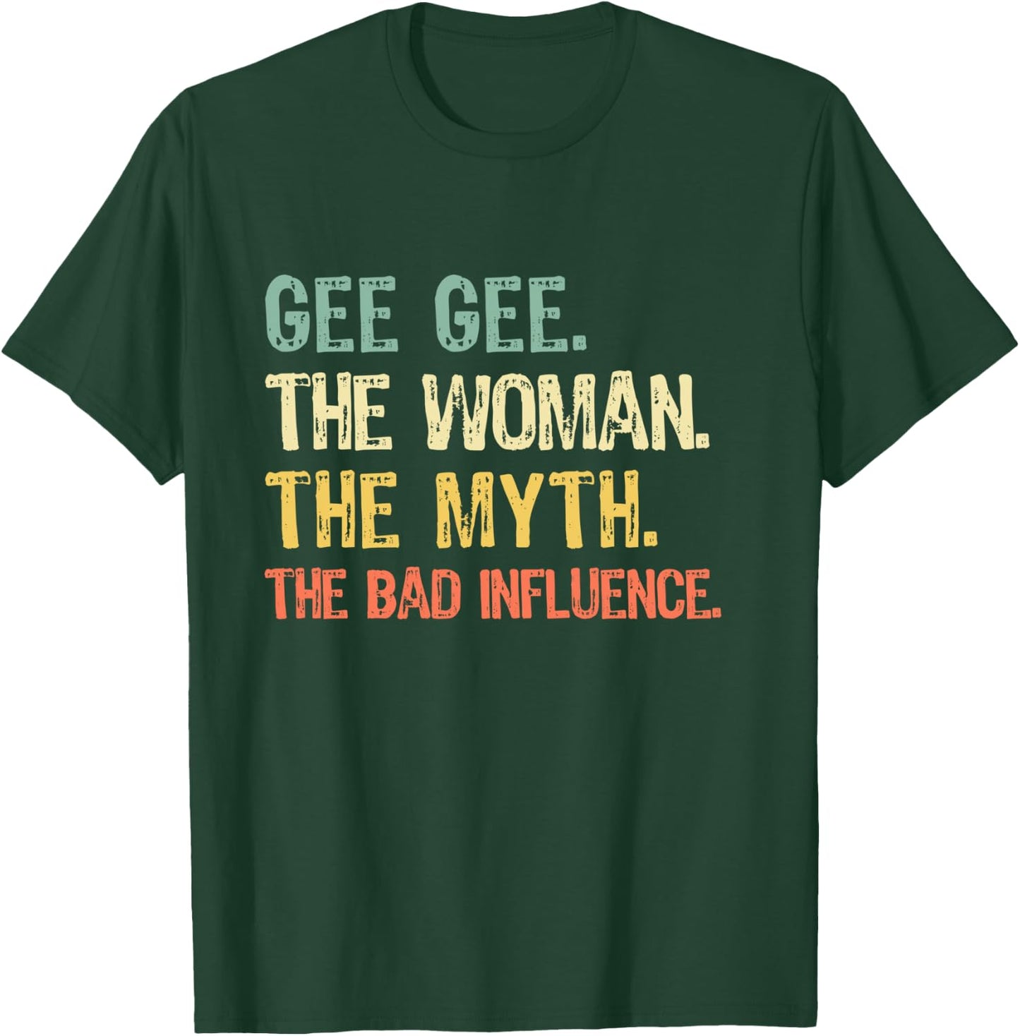 Gee-Gee The Woman The Myth The Bad Influence GeeGee Retro T-Shirt - T-Shirt | Forest