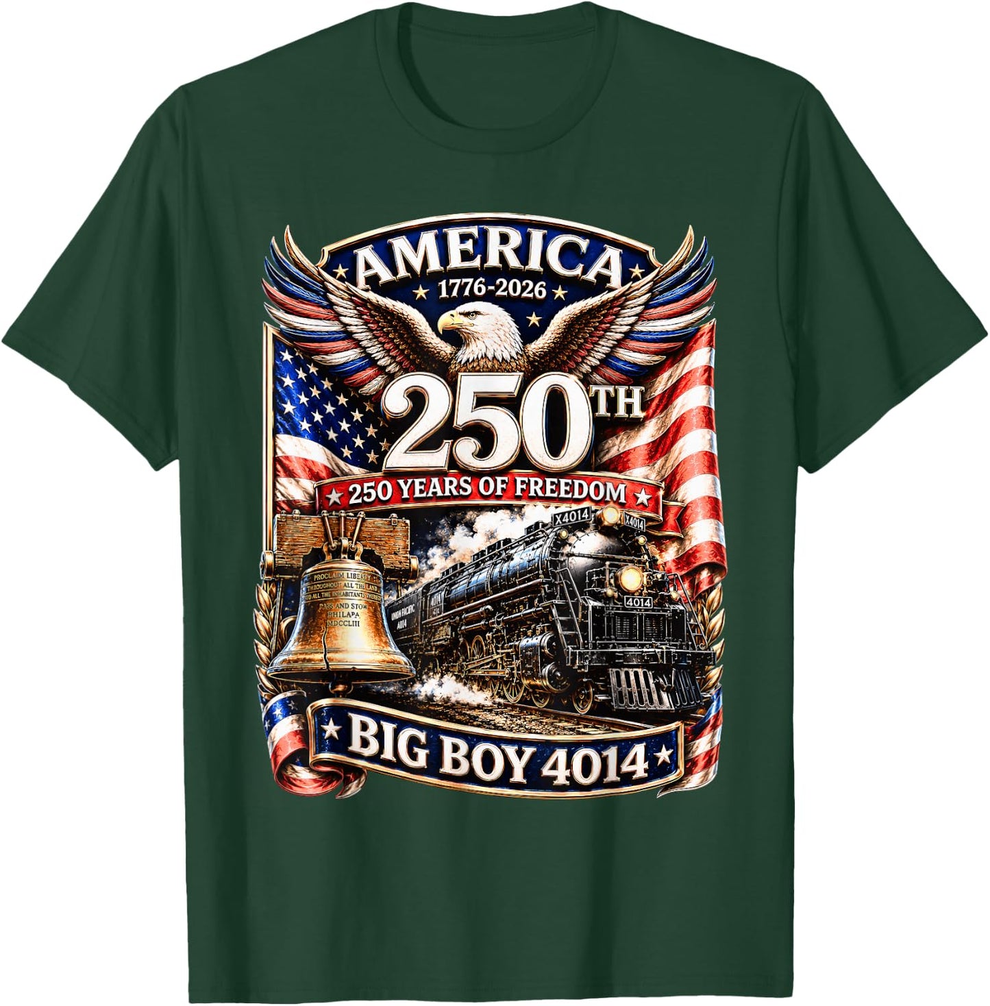 Big Boy 4014 Train America Turns 250 Years Freedom Patriotic T-Shirt - T-Shirt | Forest