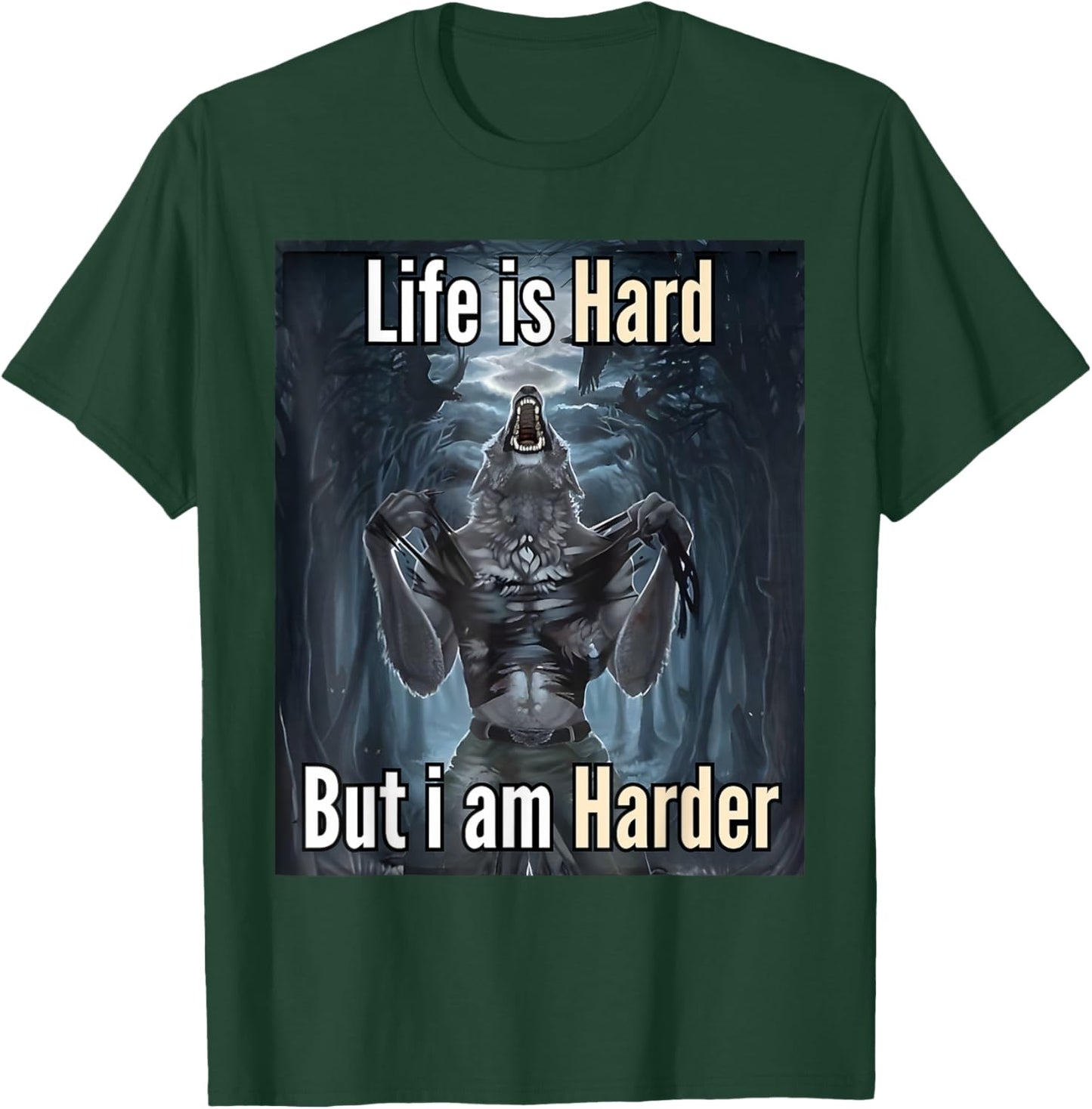 Life is Hard but I'm Harder Meme T-Shirt - T-Shirt | Forest
