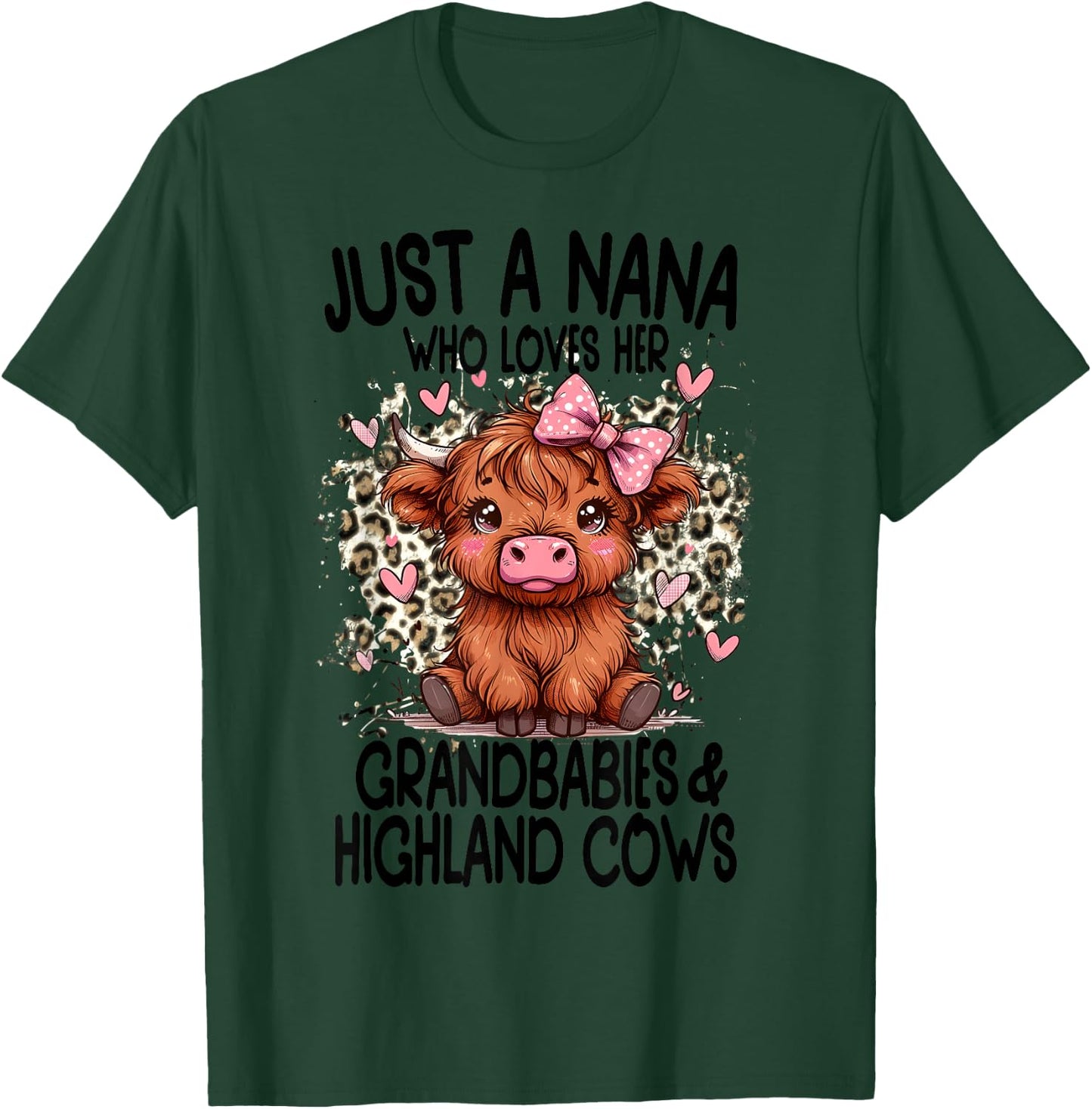 Just a NANA loves her GRANDBABIES & HIGHLAND COWS Graphic T-Shirt - T-Shirt | Forest