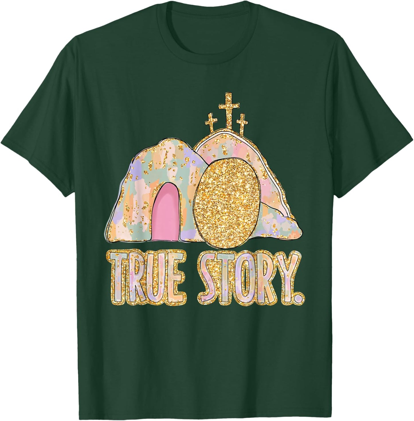 True Story Jesus Christian Cross Happy Easter Men Women Kids T-Shirt - T-Shirt | Forest