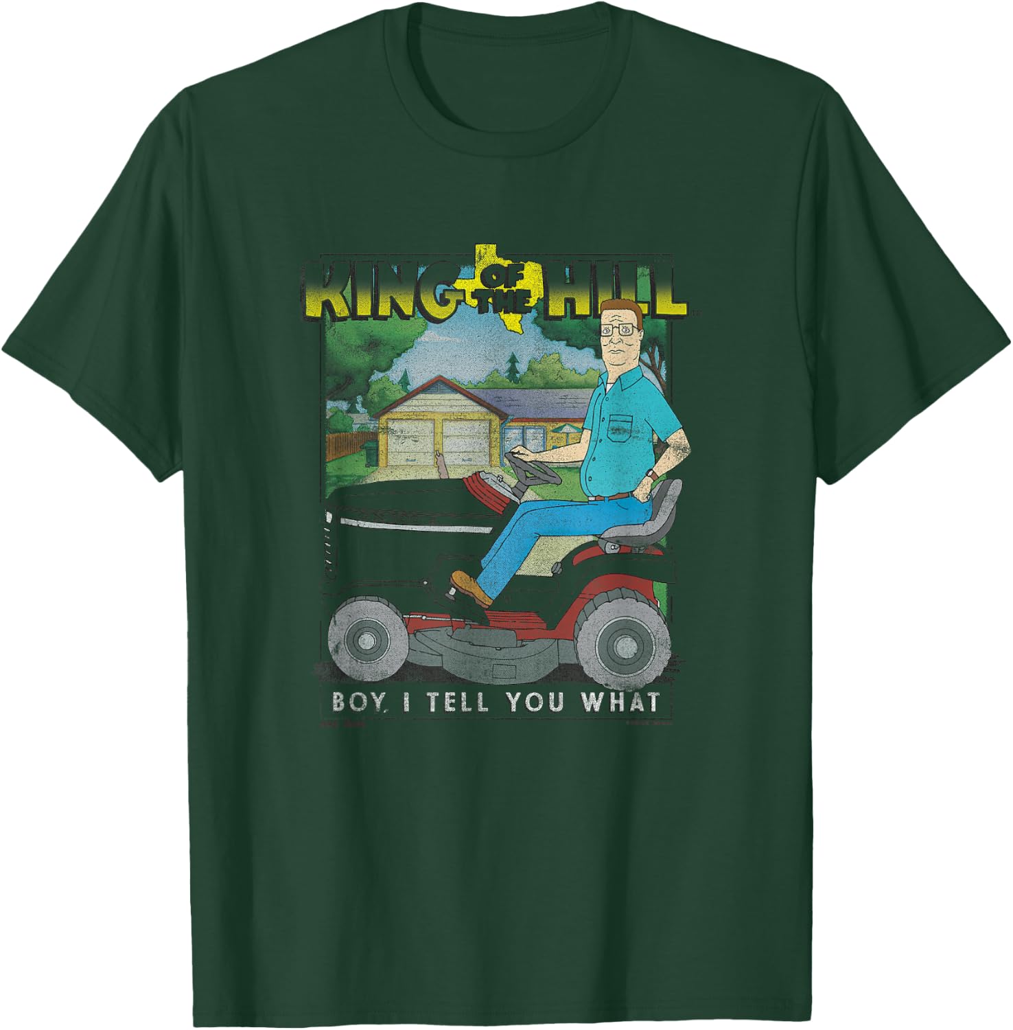 King Of The Hill Hank Hill Lawnmower I'll Tell You What T-Shirt - T-Shirt | Forest