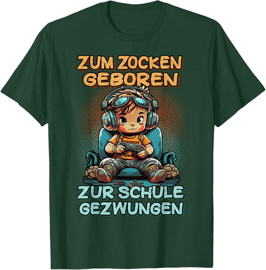 Gamer Computer with German Text "Zum Zocken geboren zur Schule gezwungen, black T-Shirt - T-Shirt | Forest