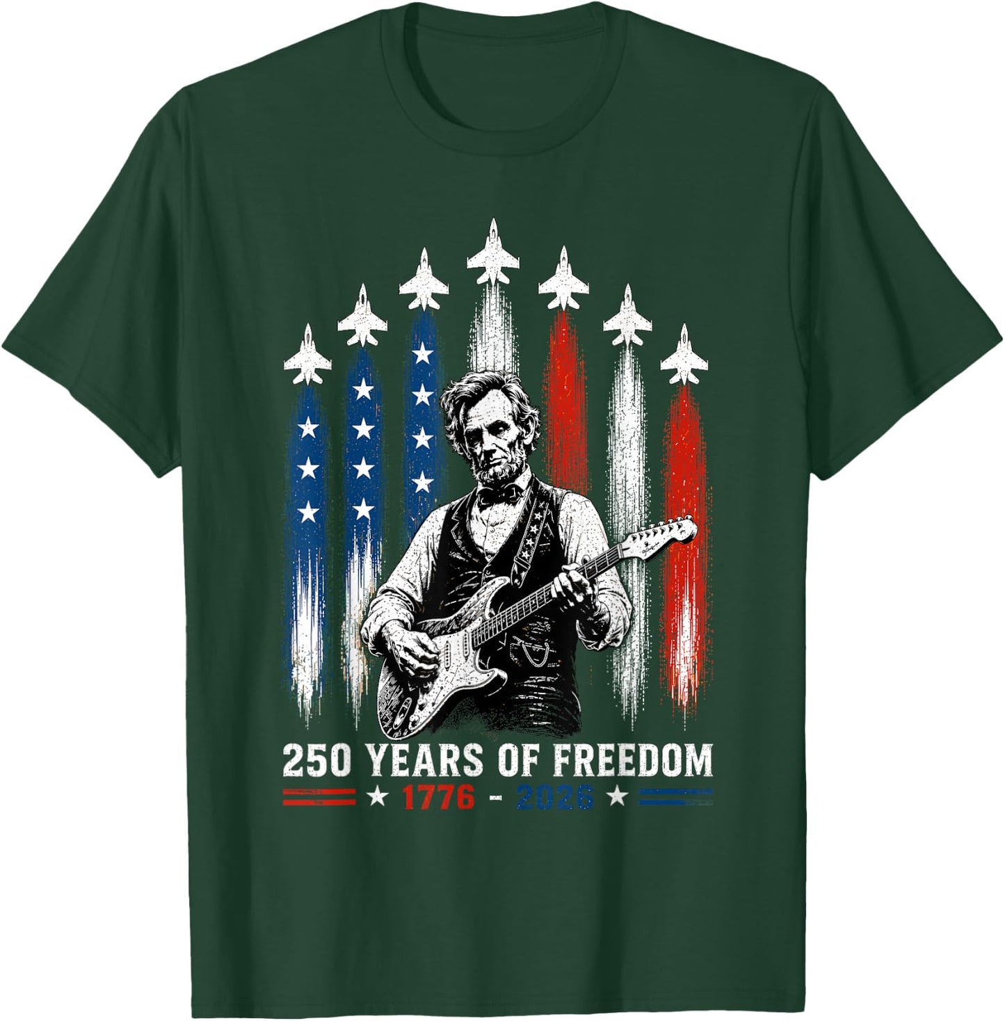 Abraham Lincoln Playing Guitar 4th July 250th Anniversary T-Shirt - T-Shirt | Forest