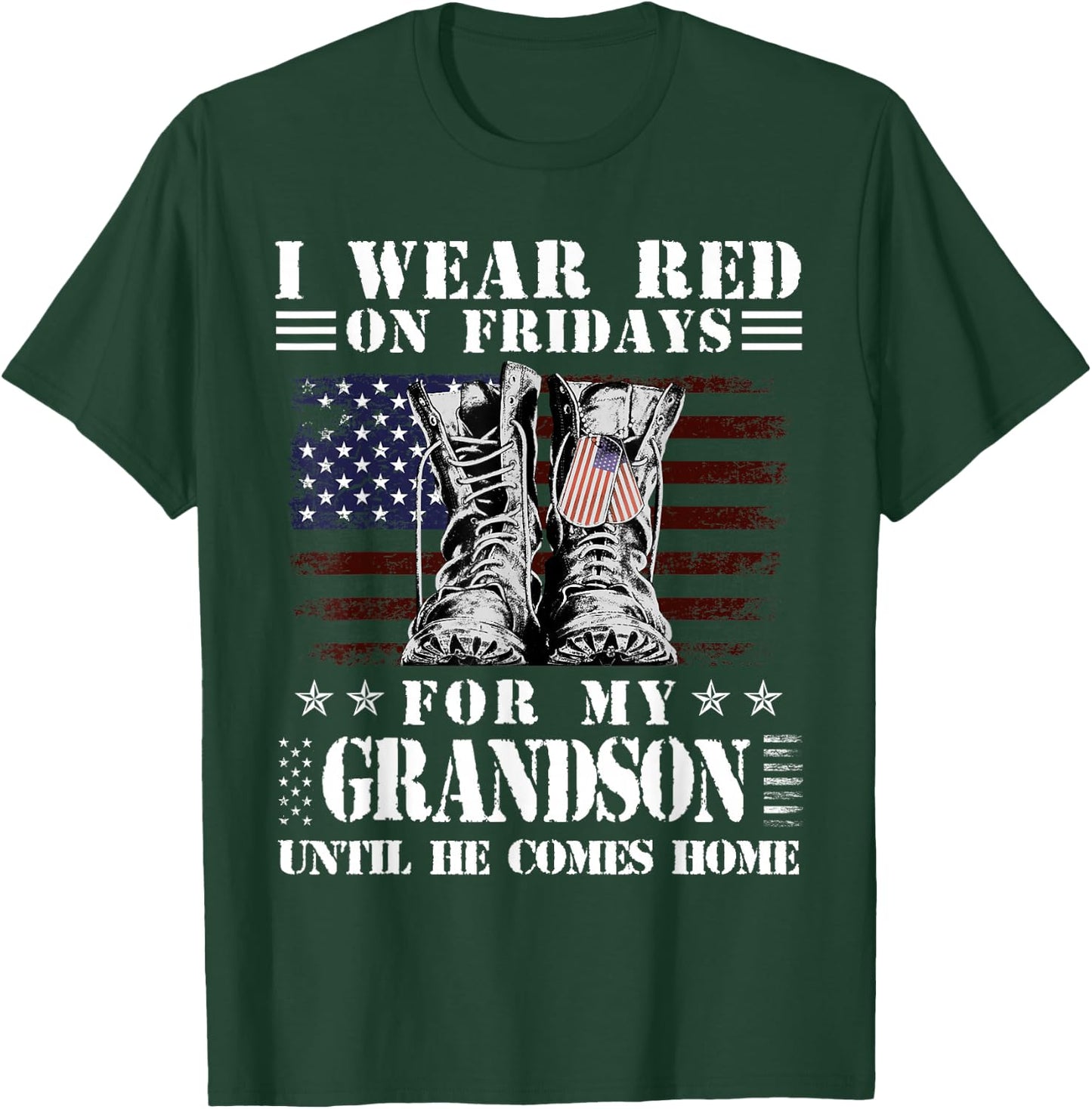I Wear Red On Fridays For My GRANDSON Until He Comes Home T-Shirt - T-Shirt | Forest