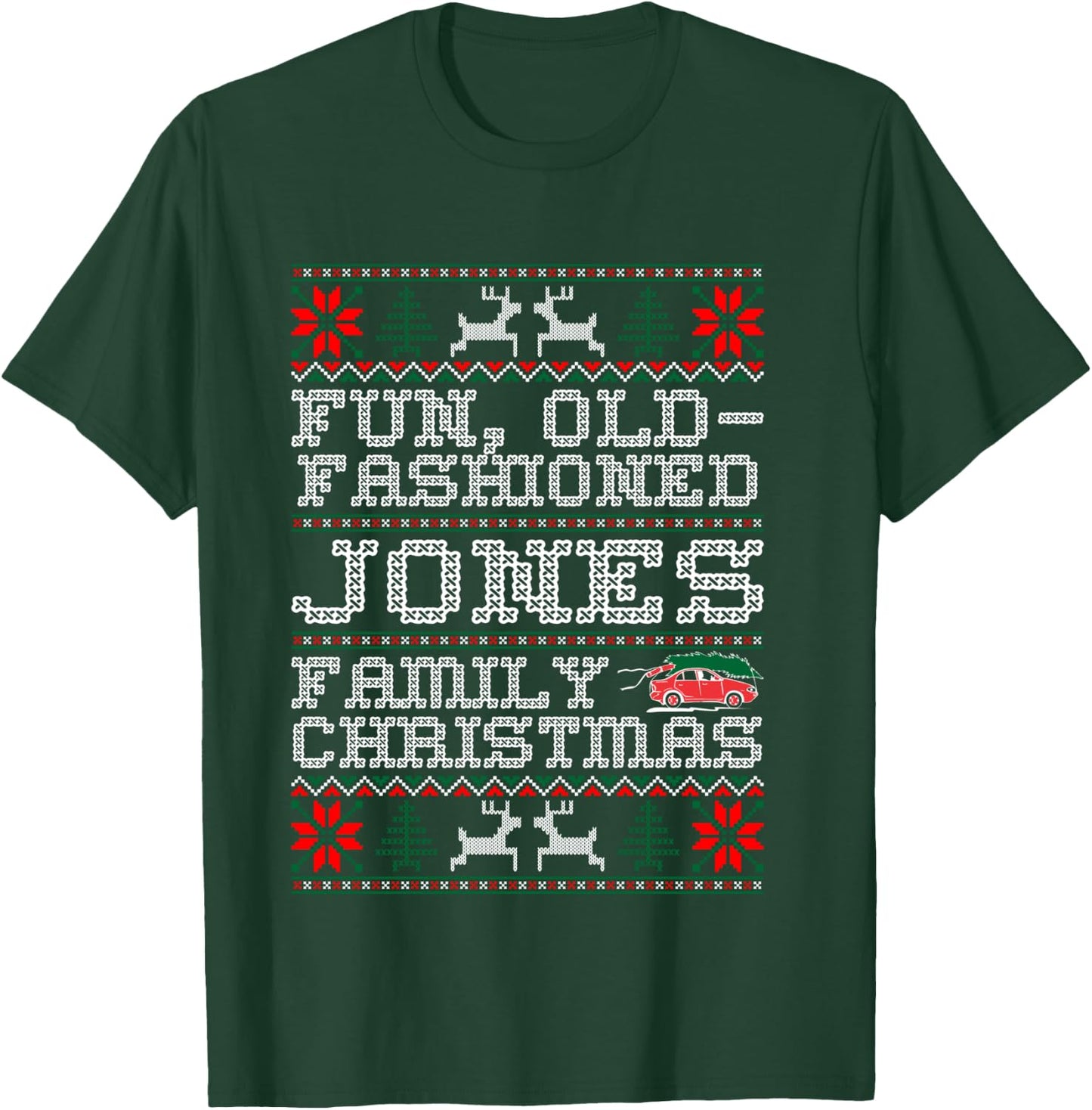 Fun Old Fashioned Jones Family Christmas Ugly Sweater T-Shirt - T-Shirt | Forest