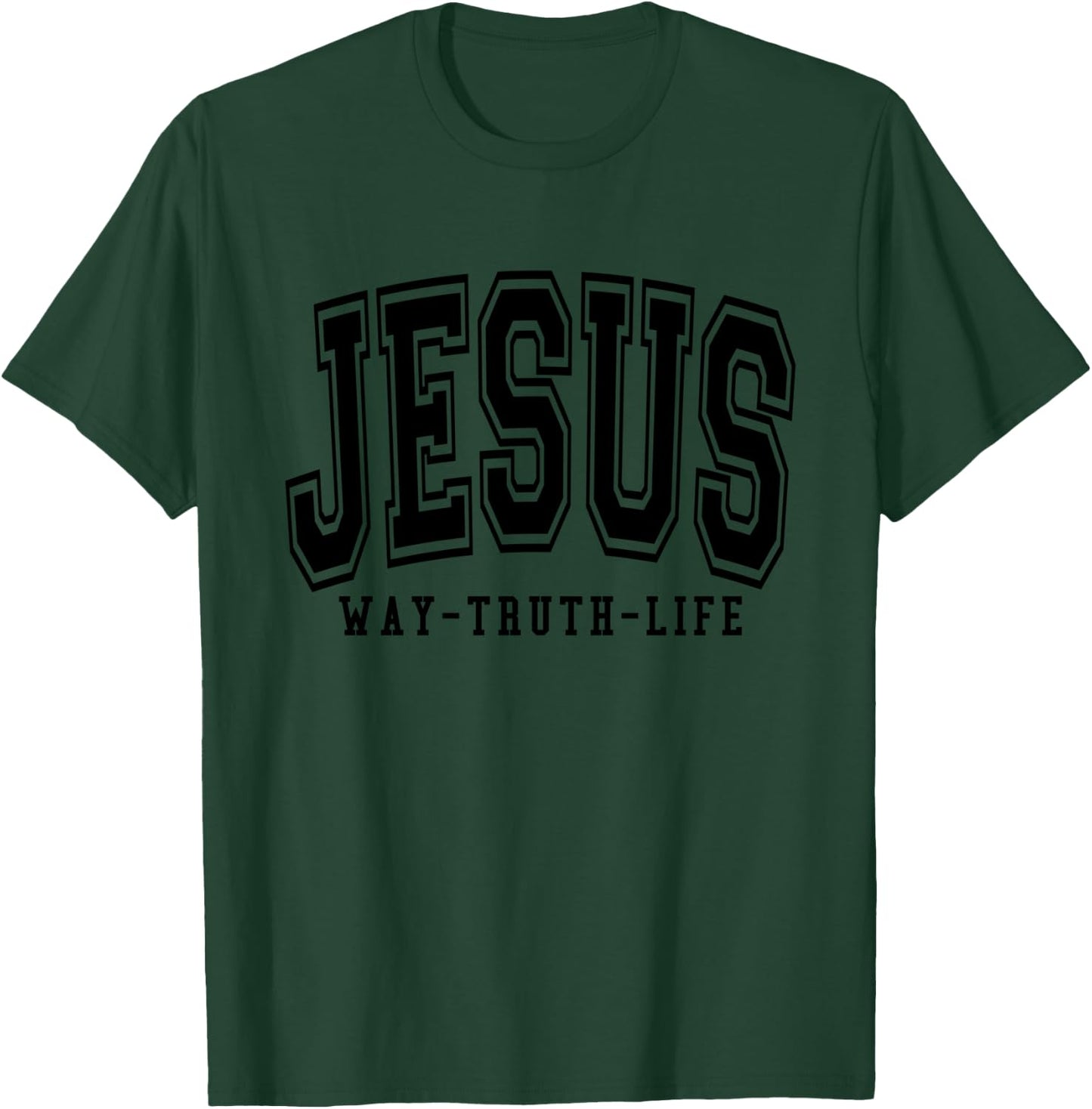 Jesus Way Truth Life Christian Bible Verse T-Shirt - T-Shirt | Forest