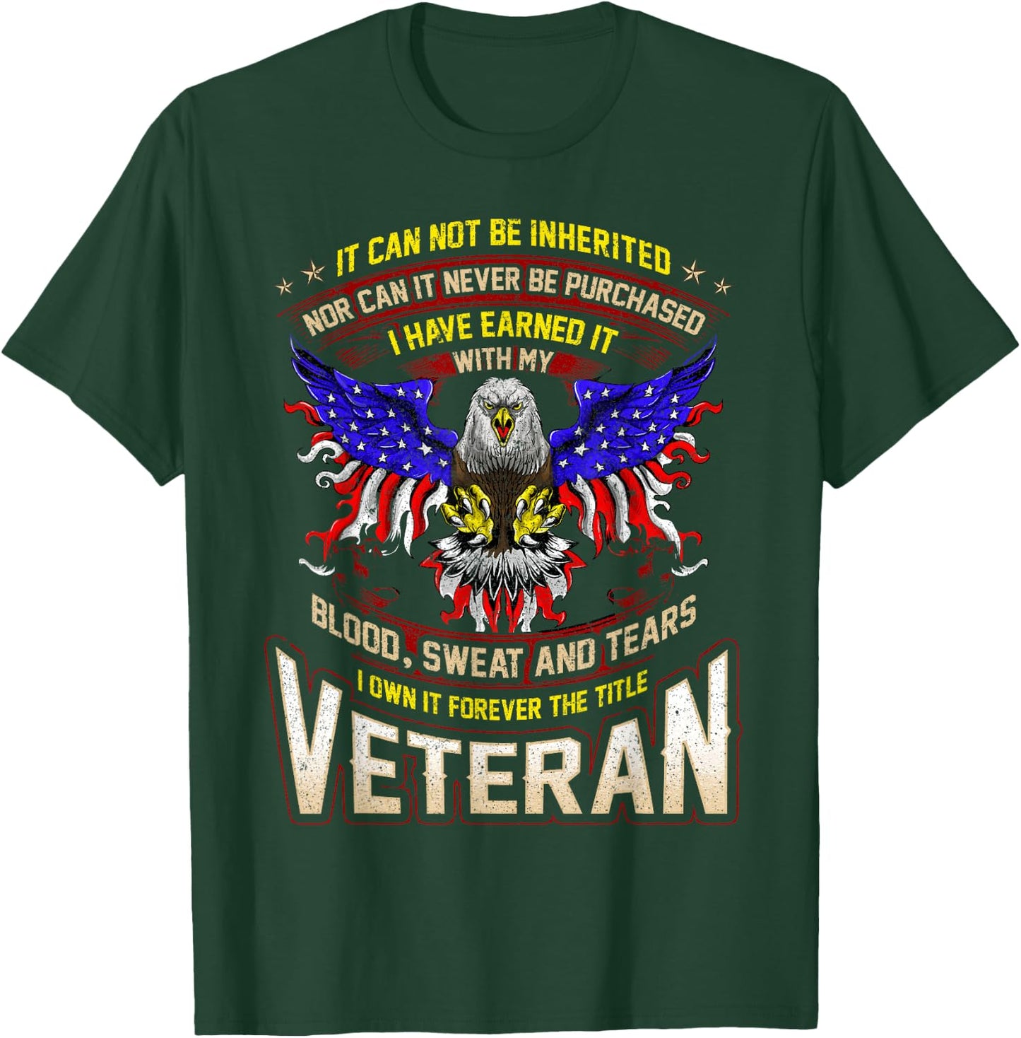 US Veteran Military Earned With Blood Sweat And Tears T-Shirt - T-Shirt | Forest