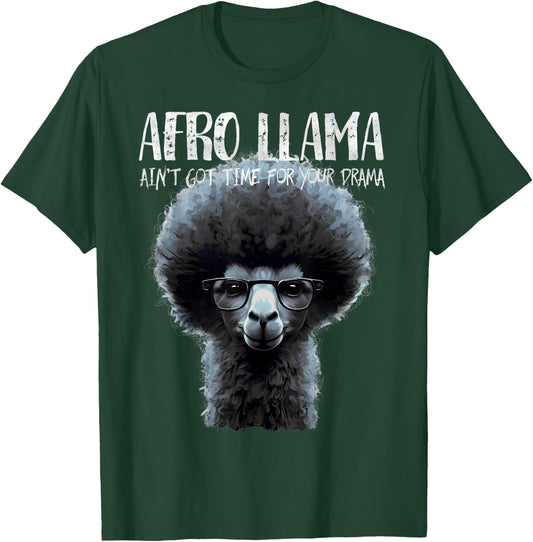 Afro Llama Ain't Got Time for Your Drama - Llama Gift T-Shirt - T-Shirt | Forest