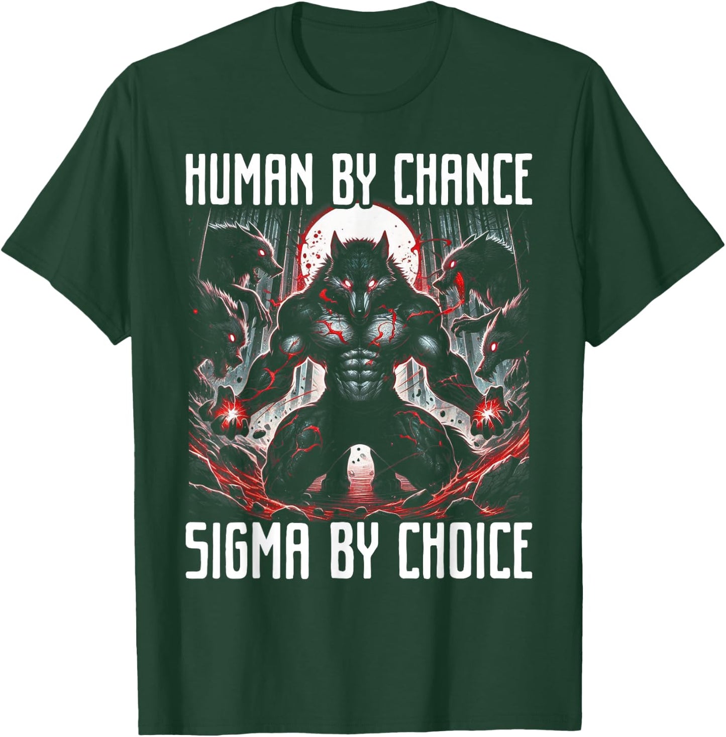 Human By Chance Alpha By Choice Wolf Male Werwolf Meme Men T-Shirt - T-Shirt | Forest