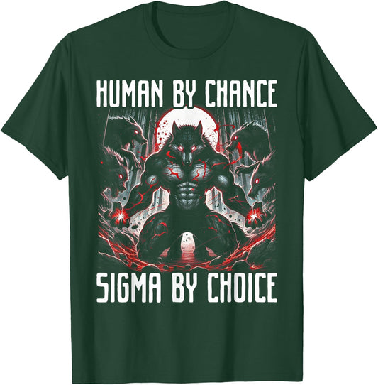 Human By Chance Alpha By Choice Wolf Male Werwolf Meme Men T-Shirt - T-Shirt | Forest