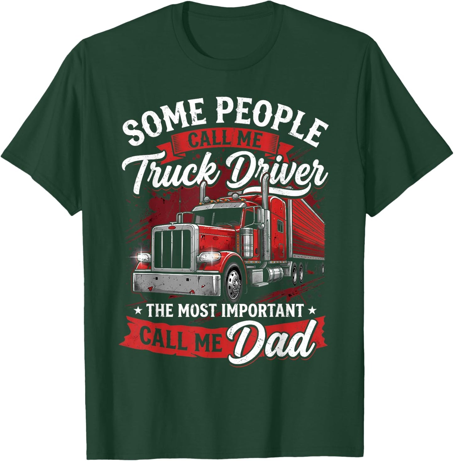 Father's Day Truck Driver Dad Funny Trucker Father T-Shirt - T-Shirt | Forest