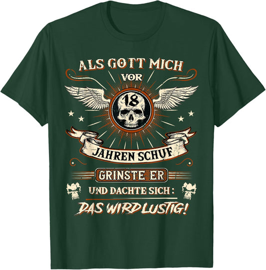 18th Birthday with German Text "Als Gott mich vor 18 Jahre schuf grinste er grins", black T-Shirt - T-Shirt | Forest