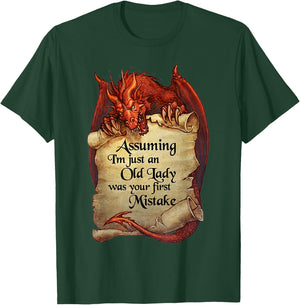 Dragon - Assuming I'm Just An Old Lady Was Your First T-Shirt - T-Shirt | Forest