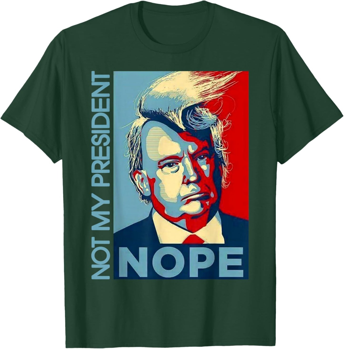 Not My President Trump Shirt T-Shirt - T-Shirt | Forest