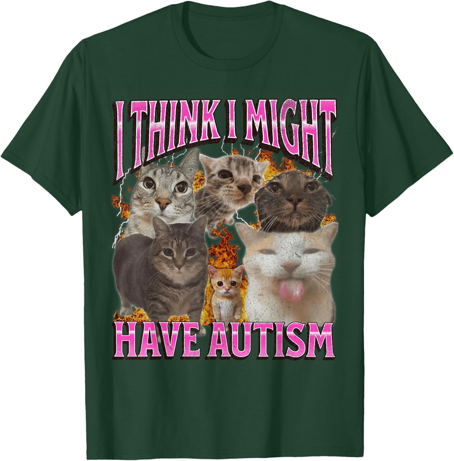 I Think I Might Have Autism Funny Cat Meme Bootleg Graphic T-Shirt - T-Shirt | Forest