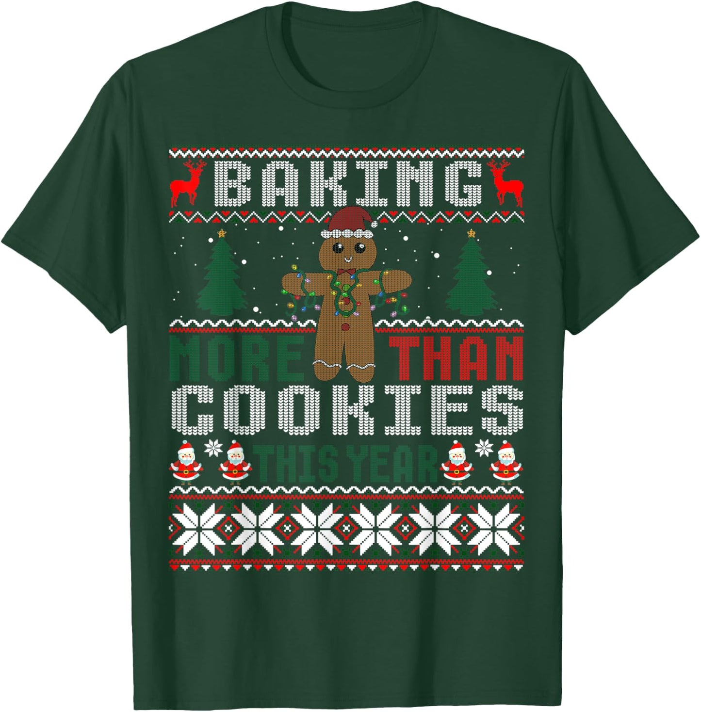 Baking More Than Cookies This Year Ugly Christmas Sweater T-Shirt - T-Shirt | Forest