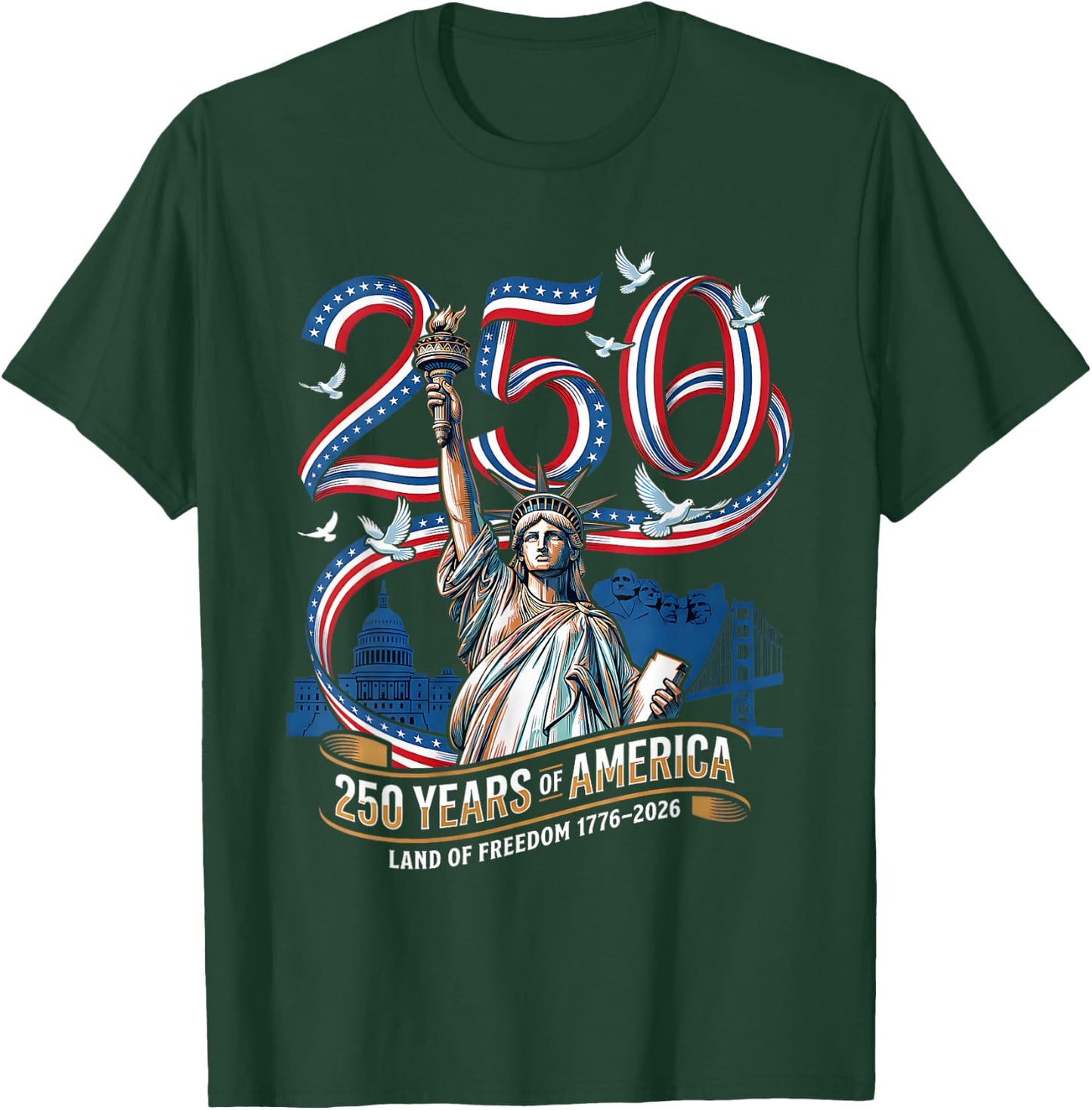 250 Years America 1776-2026 Liberty USA Flag 4th July 2026 T-Shirt - T-Shirt | Forest
