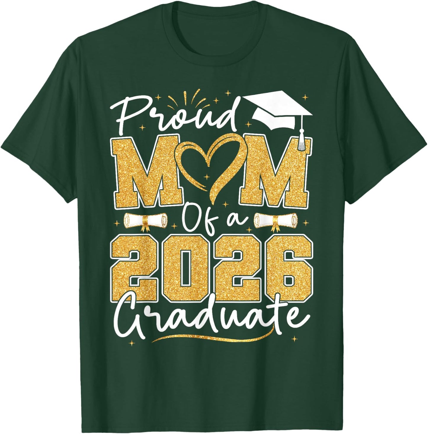 Proud Mom of 2026 Graduate Senior Graduation Family T-Shirt - T-Shirt | Forest