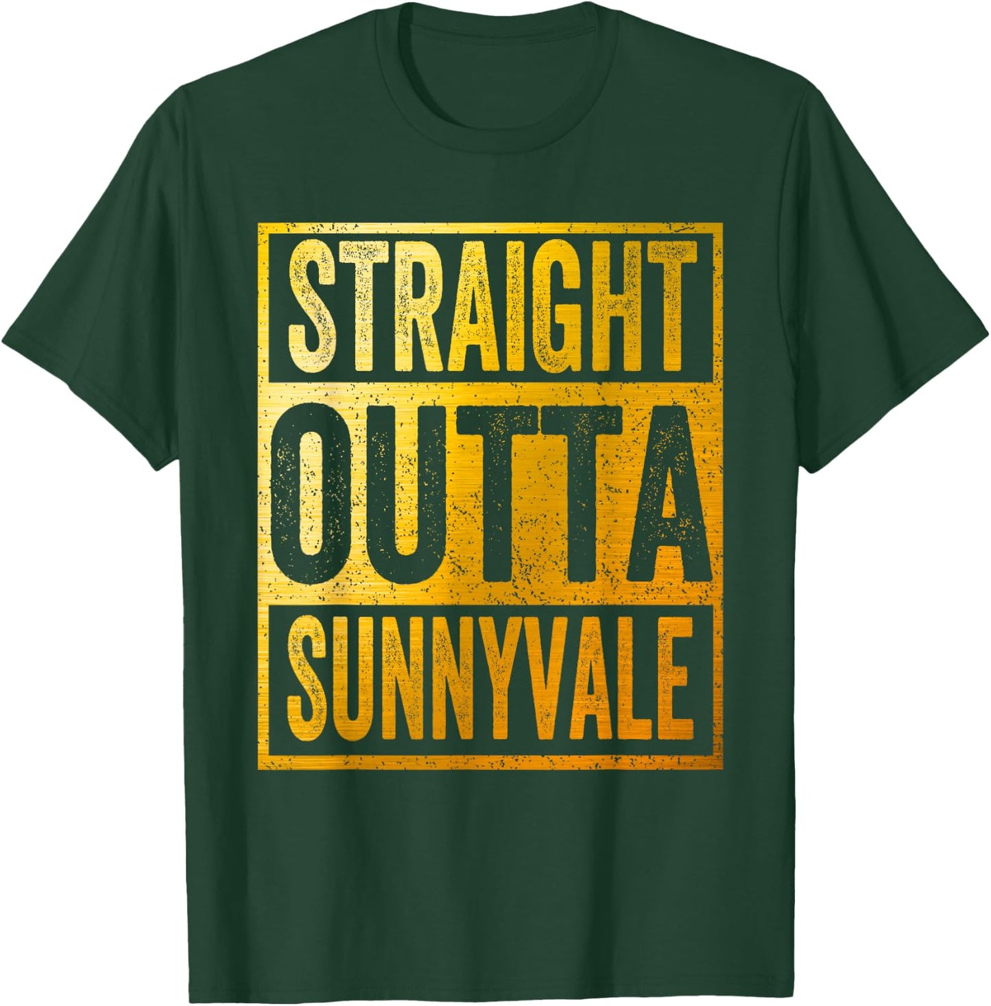 Straight Outta Sunnyvale Shirt Sunnyvale Trailer Park T-Shirt - T-Shirt | Forest