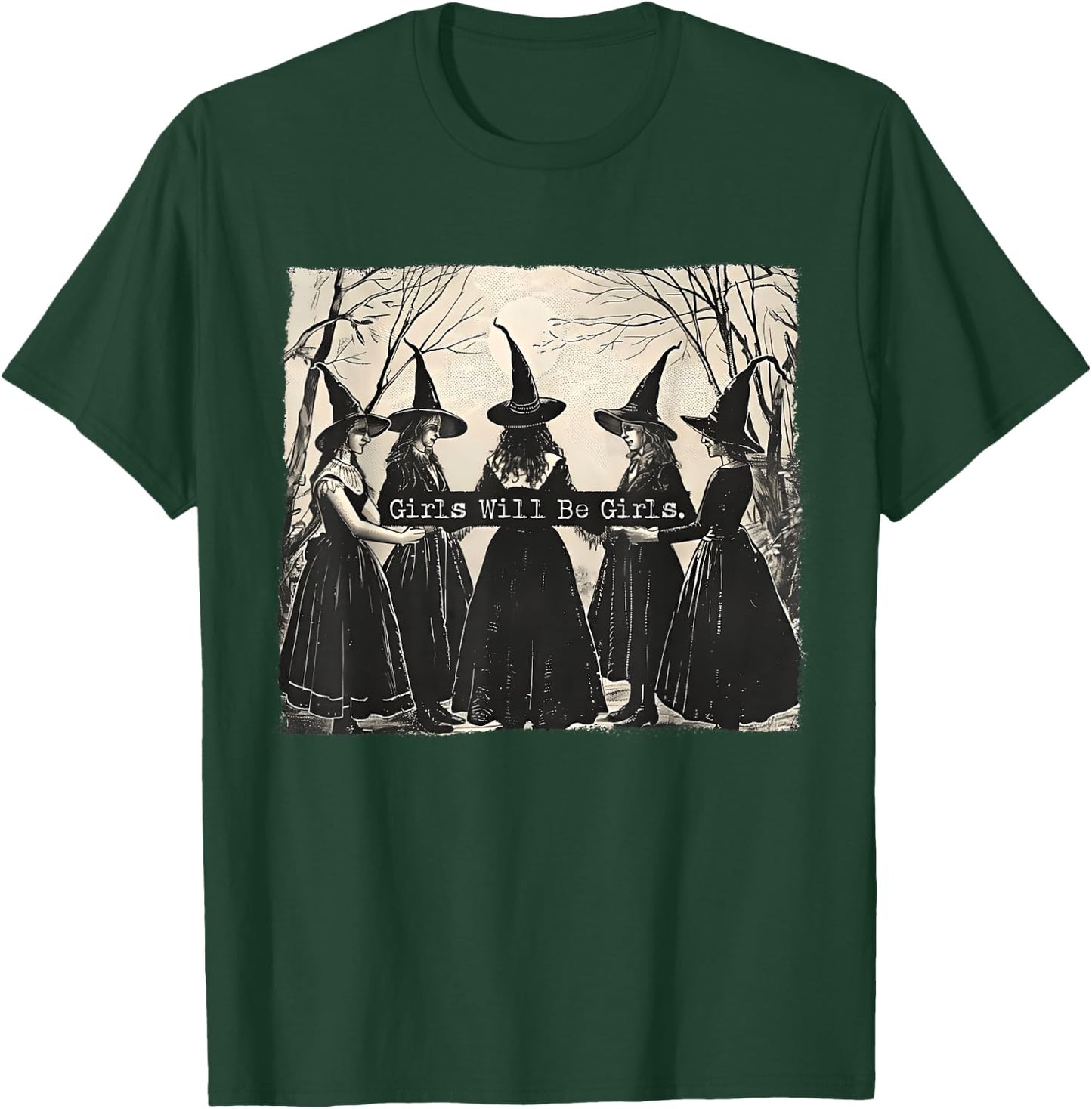 Girl Will Be Girl, Funny Witch, Witchy Vibes T-Shirt - T-Shirt | Forest