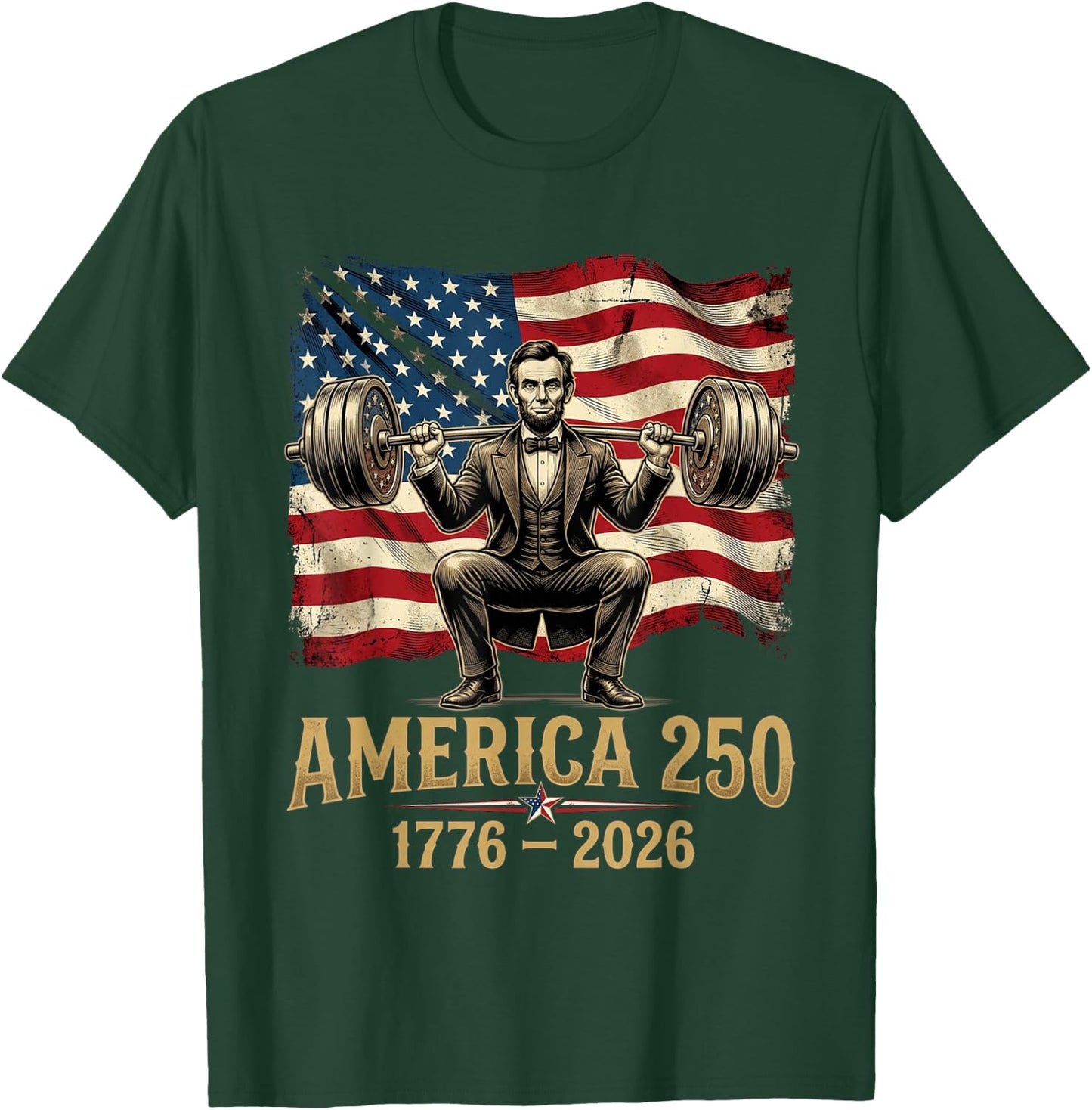 Funny Abraham Lincoln Weightlifting 4th of July Patriotic T-Shirt - T-Shirt | Forest