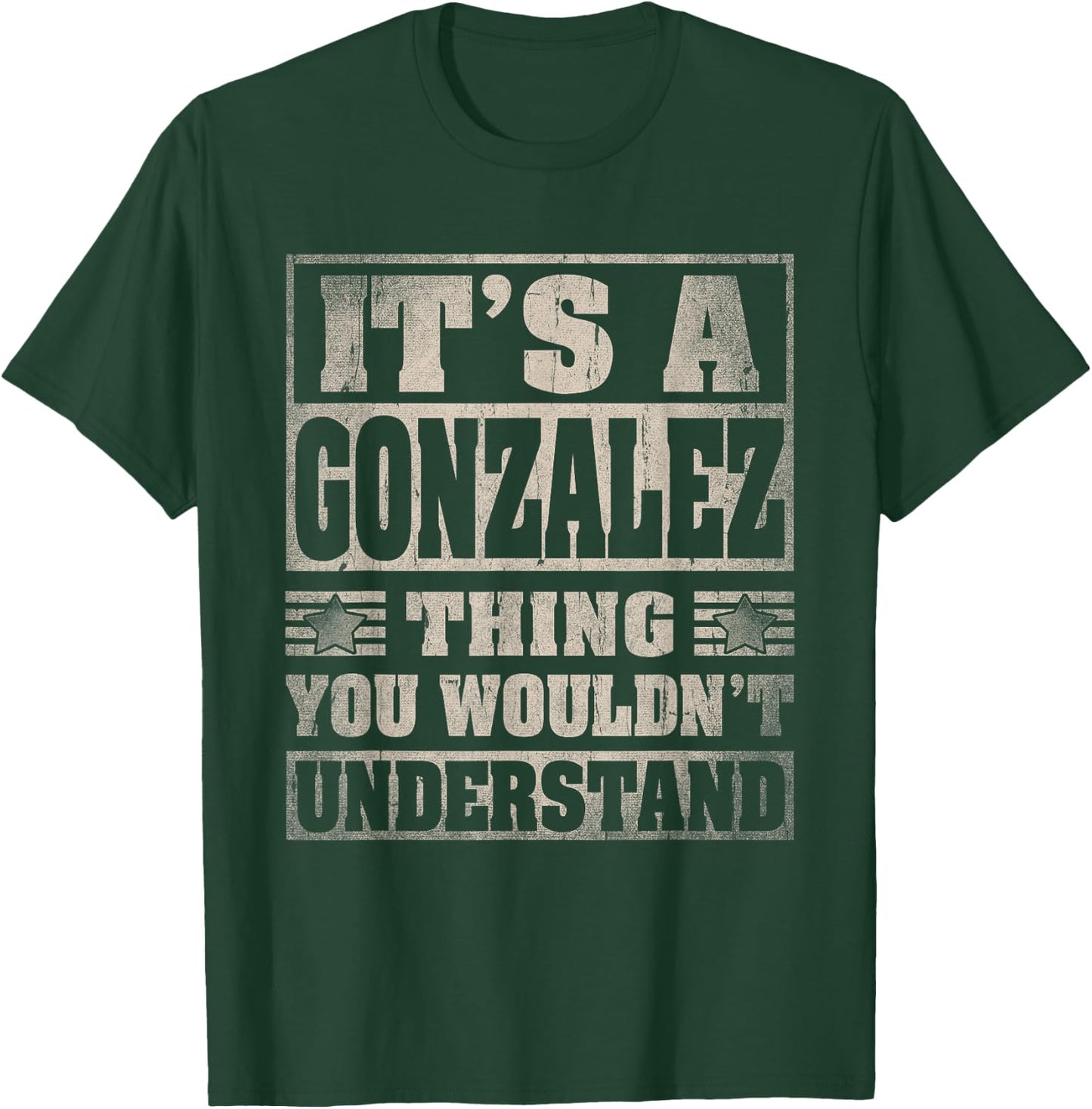 Gonzalez Last Name Shirt It's A Gonzalez Thing T-Shirt - T-Shirt | Forest